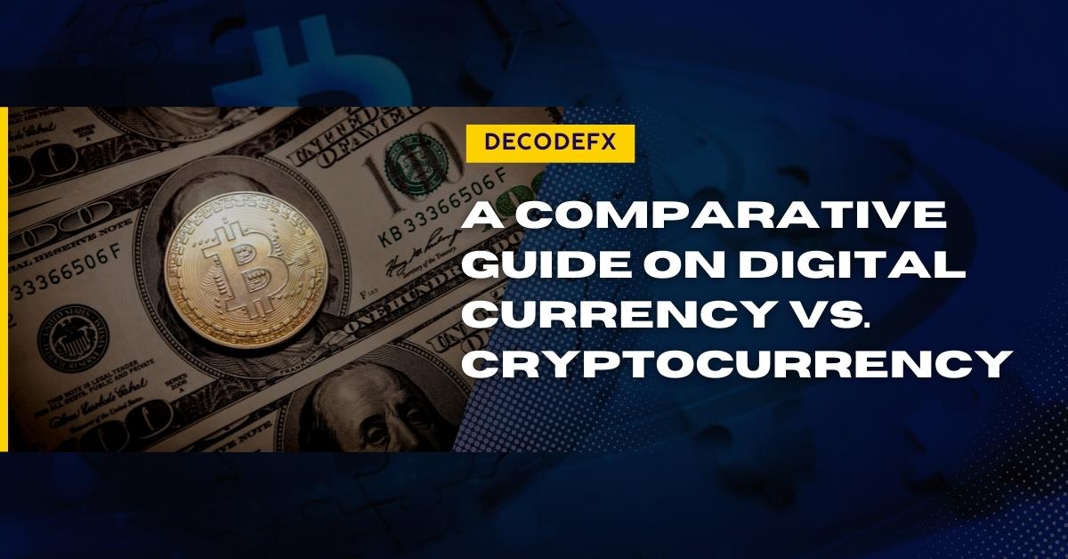 Digital Currency Vs Cryptocurrency